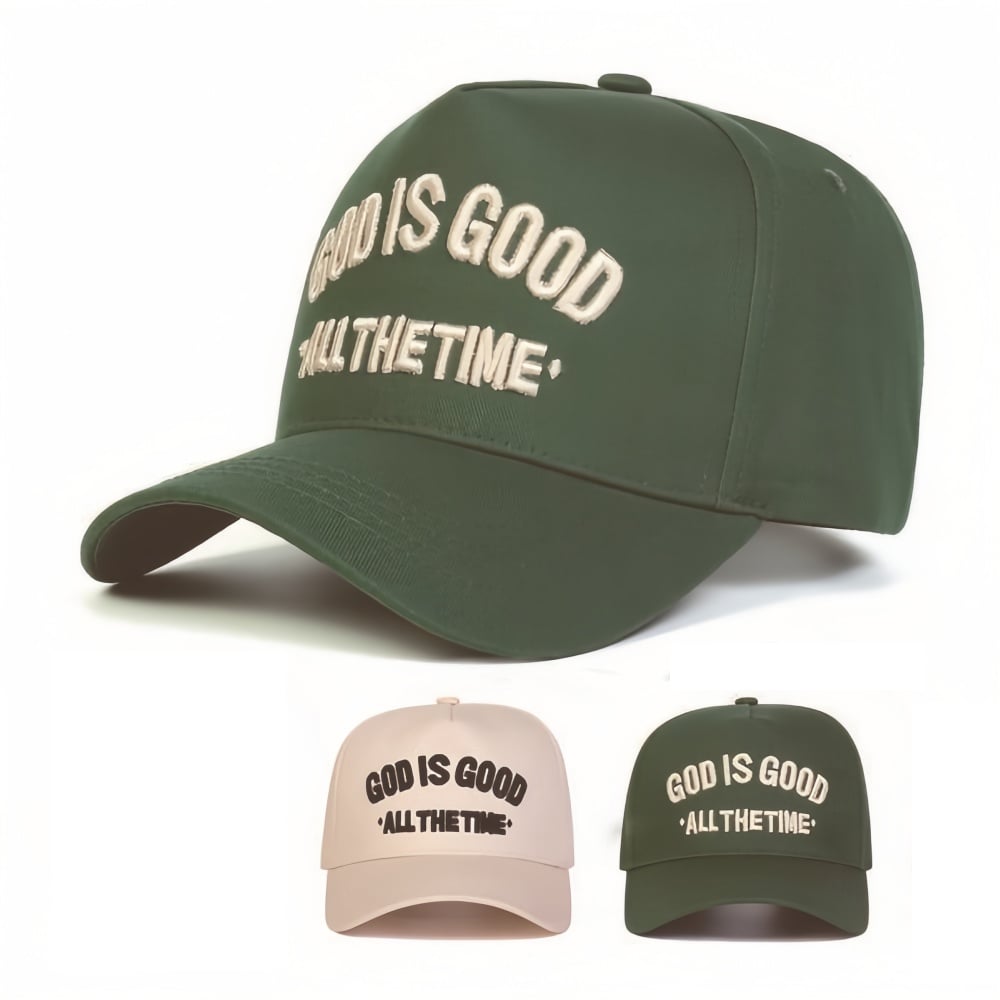 GOD IS GOOD"ALL THE TIME" HAT