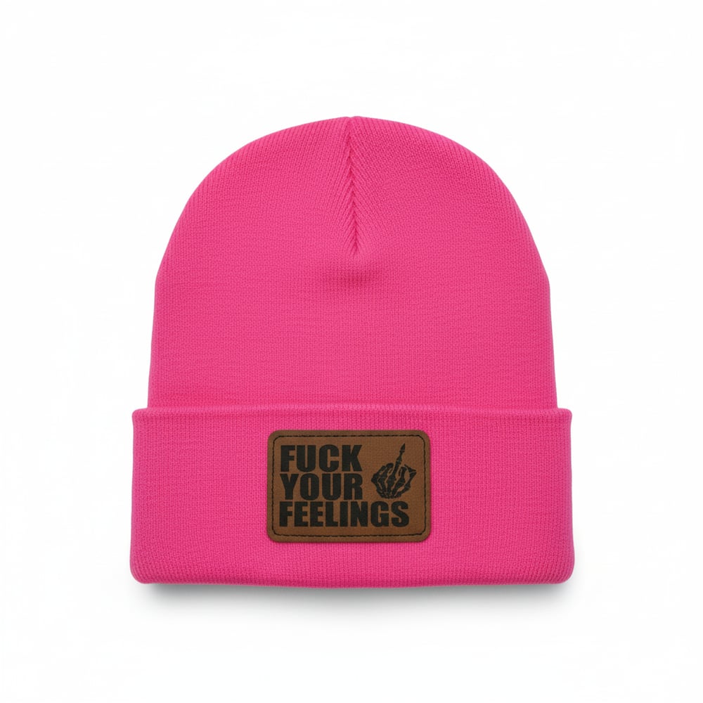 "F*** Your Feelings" Cuffed Beanie