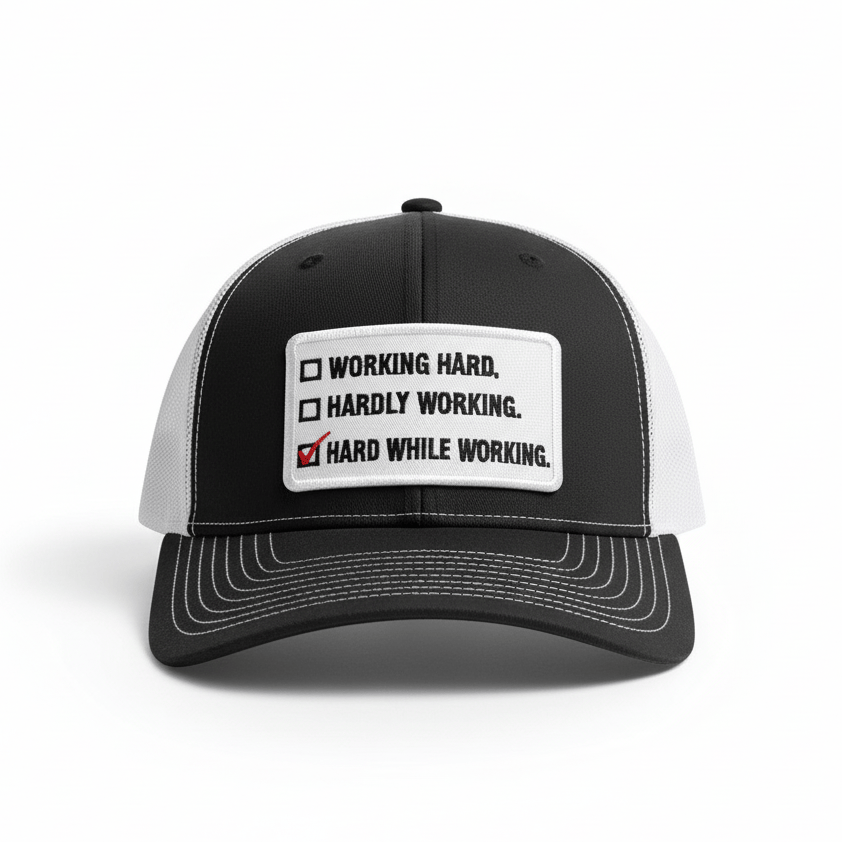 The "Hard While Working" Trucker Hat