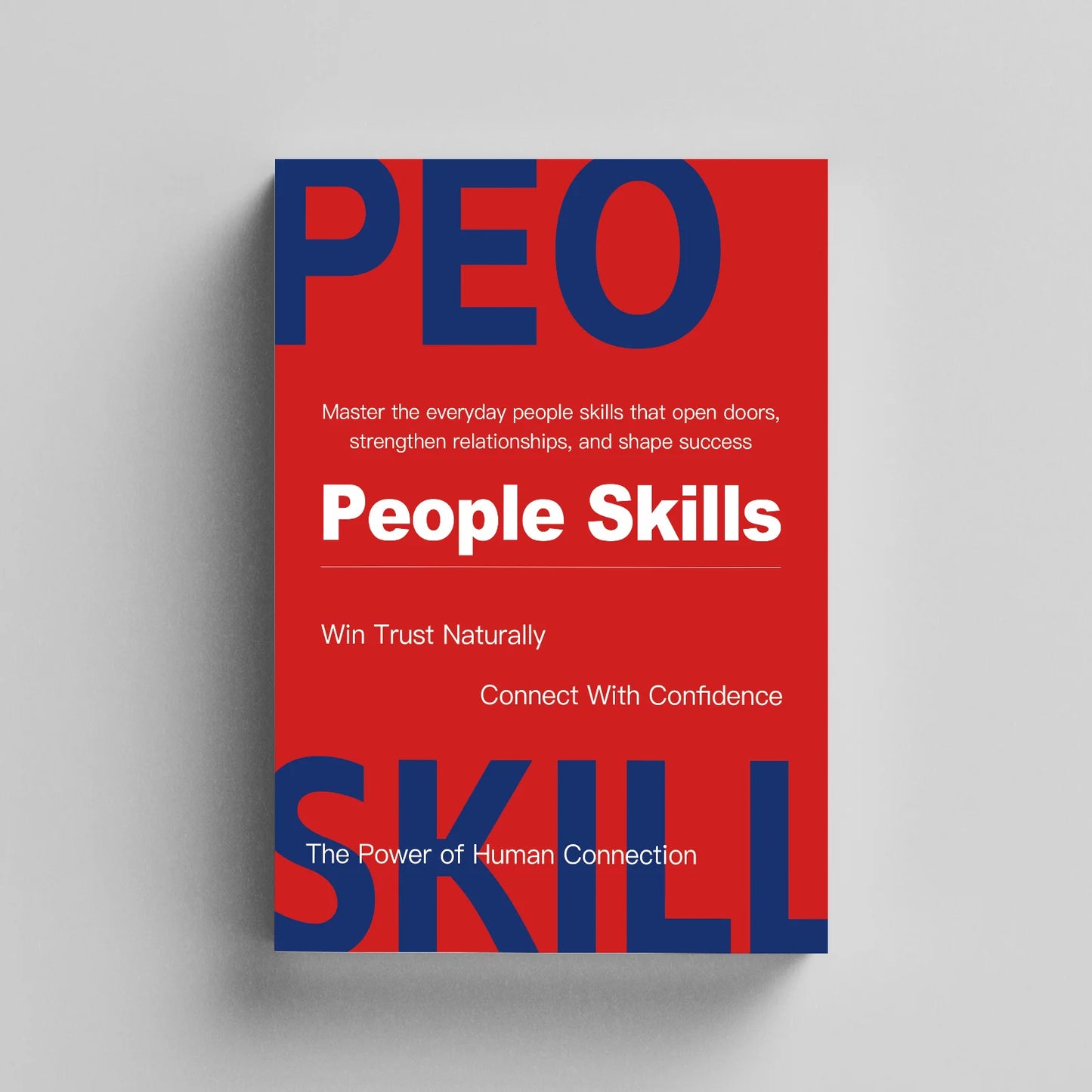 People Skills - The art of reading people and handling any situation