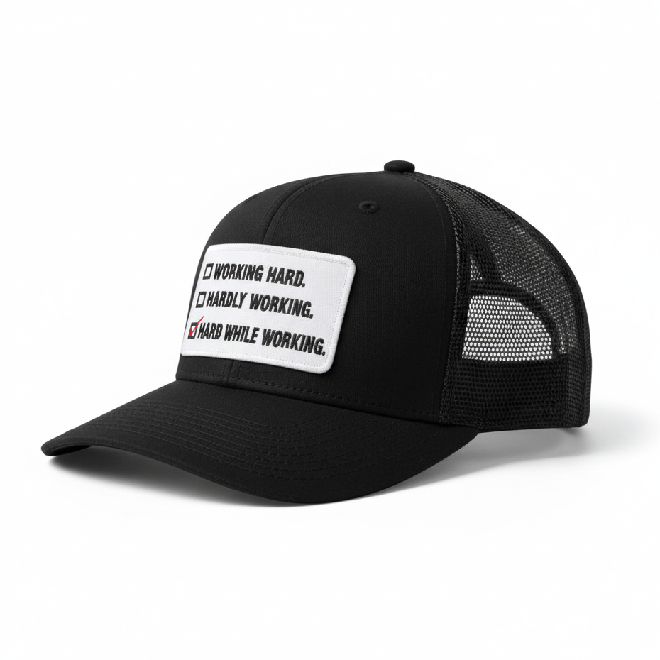 The "Hard While Working" Trucker Hat