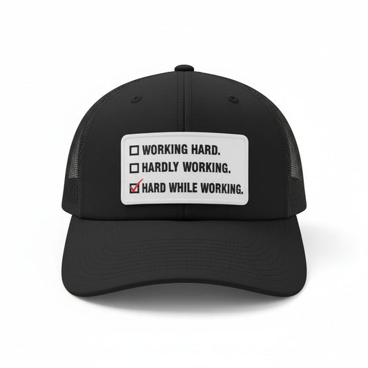 The "Hard While Working" Trucker Hat