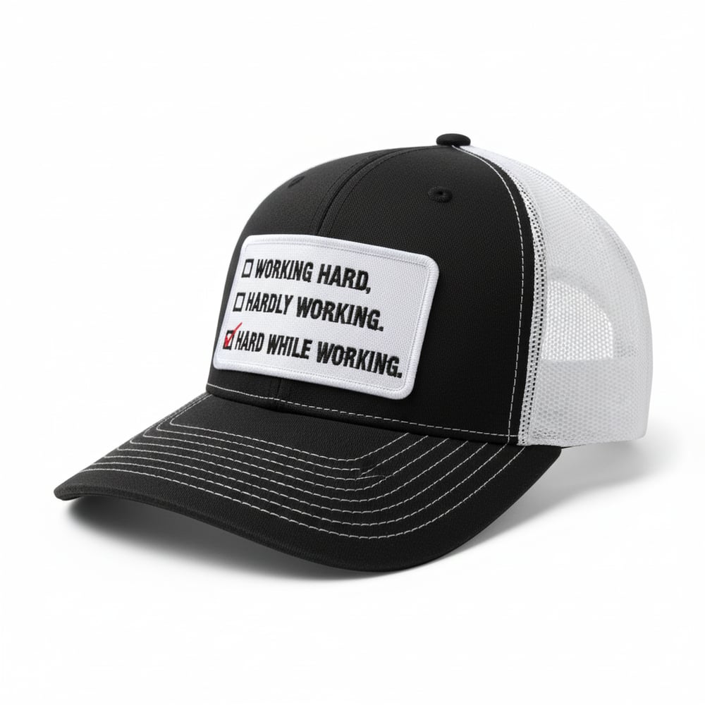 The "Hard While Working" Trucker Hat